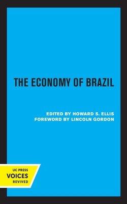The Economy of Brazil by Ellis, Howard S.