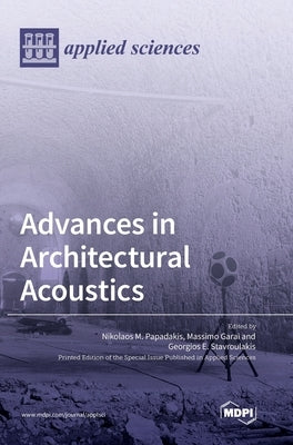Advances in Architectural Acoustics by Papadakis, Nikolaos M.