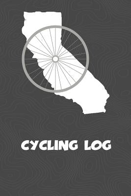 Cycling Log: California Cycling Log for tracking and monitoring your workouts and progress towards your bicycling goals. A great fi by Creates, Kwg