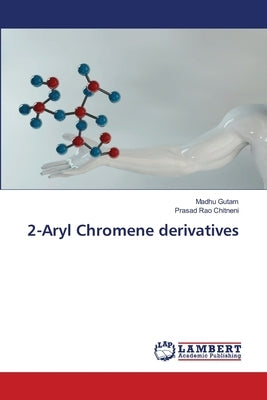 2-Aryl Chromene derivatives by Gutam, Madhu