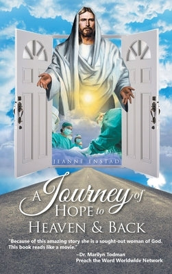 A Journey of Hope to Heaven and Back by Enstad, Jeanne