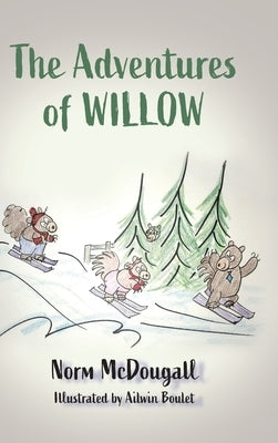 The Adventures of Willow by McDougall, Norm