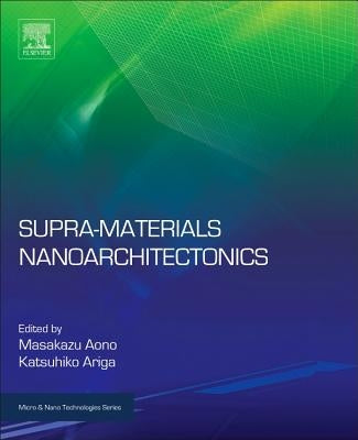 Supra-Materials Nanoarchitectonics by Ariga, Katsuhiko
