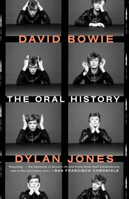 David Bowie: The Oral History by Jones, Dylan
