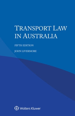Transport Law in Australia by Livermore, John