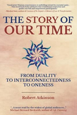The Story of Our Time by Atkinson, Robert