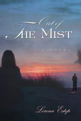 Out of the Mist by Estep, Lorena