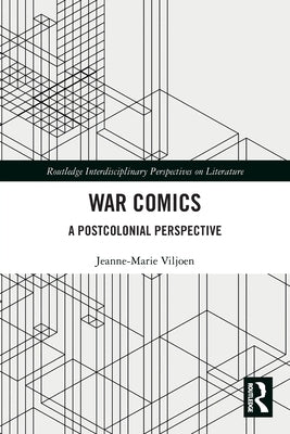 War Comics: A Postcolonial Perspective by Viljoen, Jeanne-Marie
