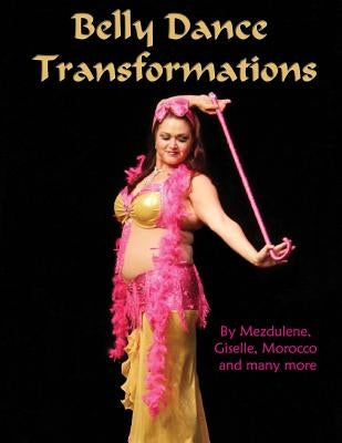 Belly Dance Transformations by Bliss, Mezdulene