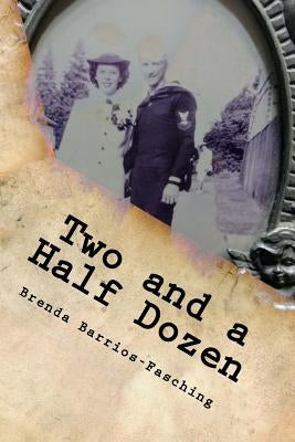 Two and a Half Dozen by Barrios-Fasching, Brenda