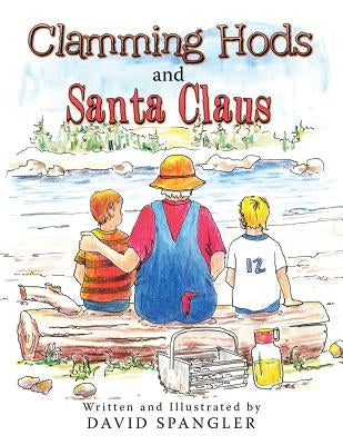 Clamming Hods and Santa Claus by Spangler, David