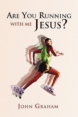 Are You Running with Me Jesus? by Graham, John