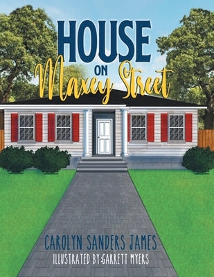 House on Maxcy Street by James, Carolyn Sanders