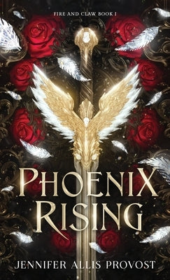 Phoenix Rising by Allis Provost, Jennifer