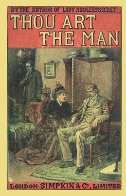 Thou Art the Man by Braddon, Mary Elizabeth
