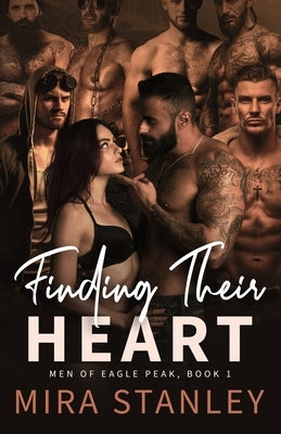 Finding Their Heart: A Reverse-Harem Romance by Stanley, Mira