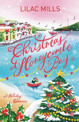 Christmas at Honeycombe Bay: A Holiday Romance by Mills, Lilac