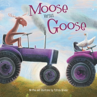 Moose Versus Goose by Brooks, Patrick