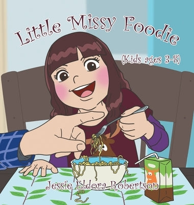 Little Missy Foodie by Robertson, Jessie E.