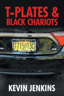 T-Plates & Black Chariots by Jenkins, Kevin