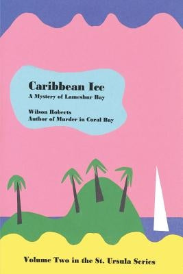 Caribbean Ice by Roberts, Wilson
