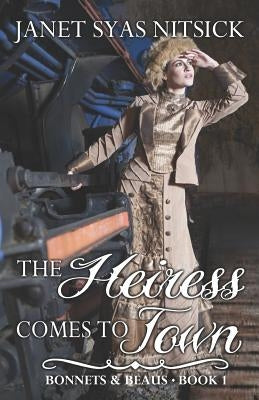 The Heiress Comes to Town by Nitsick, Janet Syas