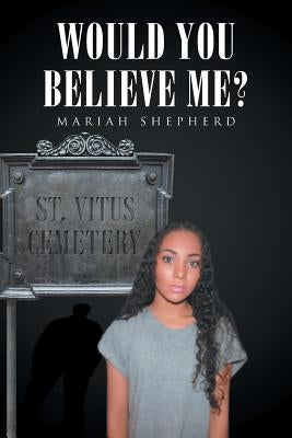 Would You Believe Me? by Shepherd, Mariah