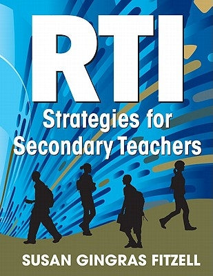 RTI Strategies for Secondary Teachers by Fitzell, Susan A. Gingras