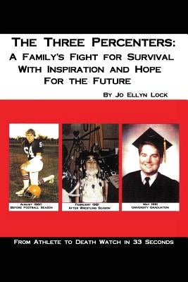 The Three Percenters: A Family's Fight for Survival with Inspiration and Hope for the Future by Lock, Jo Ellyn