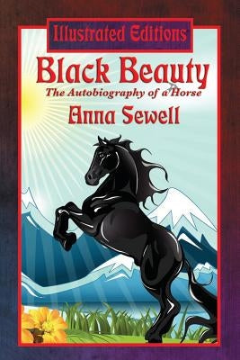 Black Beauty (Illustrated Edition) by Sewell, Anna