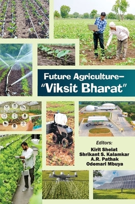 Future Agriculture-"Viksit Bharat" by Shelat, Kirit