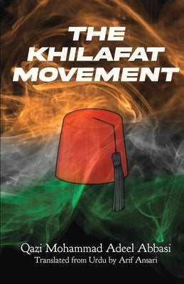 The Khilafat Movement by Arif Ansari