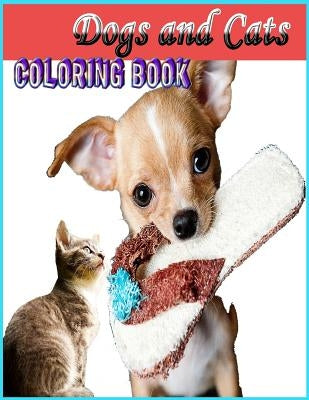 Dogs And Cats Coloring Book: (Adult Coloring) Easy, Relaxing Coloring for Animal Lovers/ Funny And Cute Dogs ِAnd Cats In Various Poses by Publishing, Mnoten