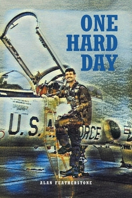 One Hard Day by Featherstone, Alan