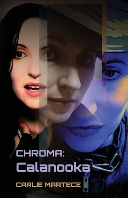 Chroma Calanooka by Martece, Carlie