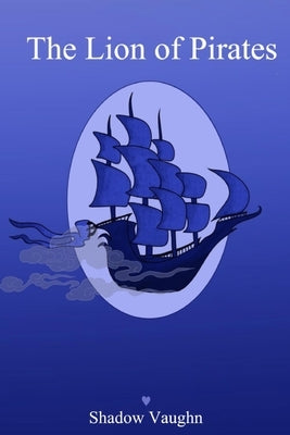 The Lion of Pirates by Vaughn, Heather