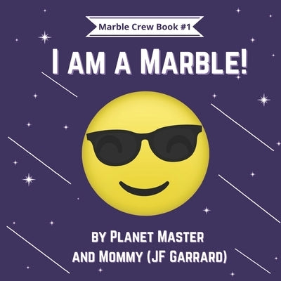I am a Marble! by Garrard, Jf