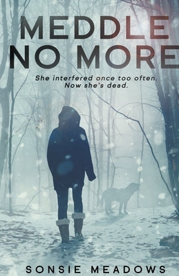Meddle No More by Meadows, Sonsie