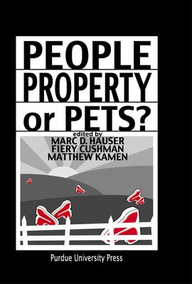 People, Property, or Pets? by Hauser, Marc D.