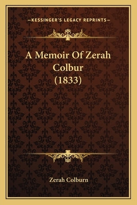 A Memoir of Zerah Colbur (1833) by Colburn, Zerah
