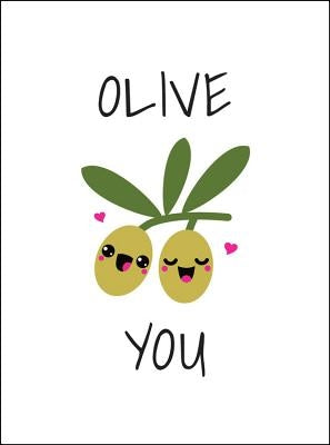 Olive You: Punderful Ways to Say 'i Love You' by Summersdale
