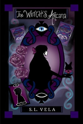 The Witch's Arcana by Vela, S. L.