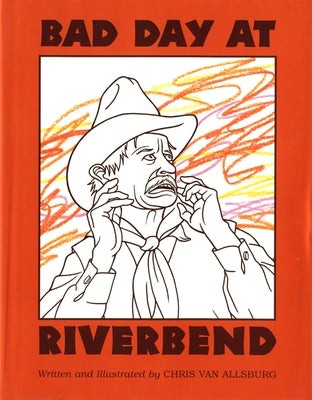 Bad Day at Riverbend by Van Allsburg, Chris
