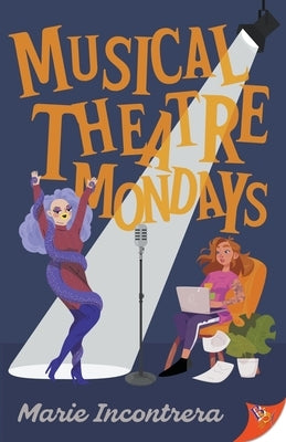 Musical Theatre Mondays by Incontrera, Marie
