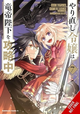 The Do-Over Damsel Conquers the Dragon Emperor, Vol. 7 (Manga) by Nagase, Sarasa