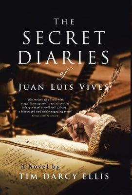 The Secret Diaries of Juan Luis Vives by Ellis, Tim Darcy