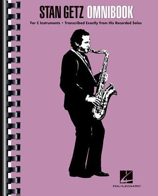 Stan Getz - Omnibook: For C Instruments by Getz, Stan