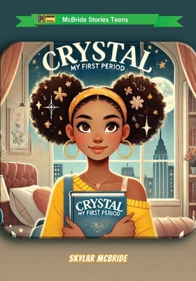 Crystal: My First Period by McBride, Heddrick