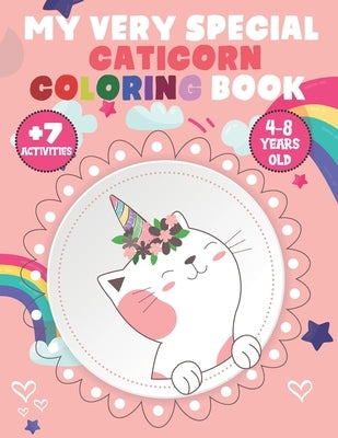 Caticorn Coloring Book: Adorable Drawing and more Activities for Kids Ages 4-8 - Now Included +7 activities, The fun you have will last for days. by Productions, Eb