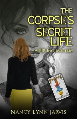 The Corpse's Secret Life: A PIP Inc. Mystery by Jarvis, Nancy Lynn